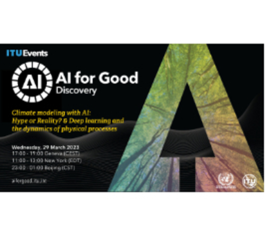 AI4Good: Climate modeling with AI: Hype or Reality? & Deep learning and the dynamics of physical processes